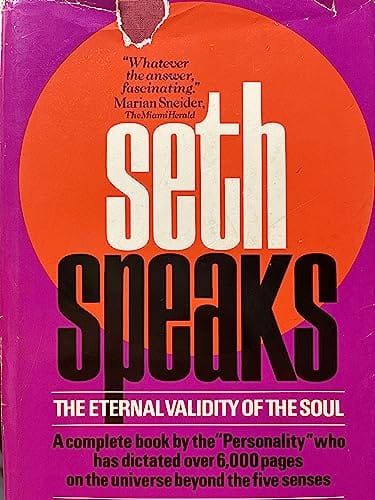 Seth Speaks by Jane Roberts, a classic channeled text that influenced Jerry Hicks’ early spiritual inquiry