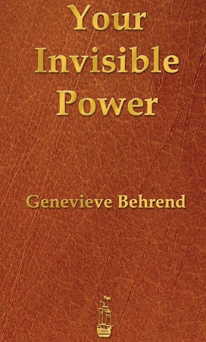 Cover of Your Invisible Power by Geneviève Behrend, classic New Thought book on visualization and mental science